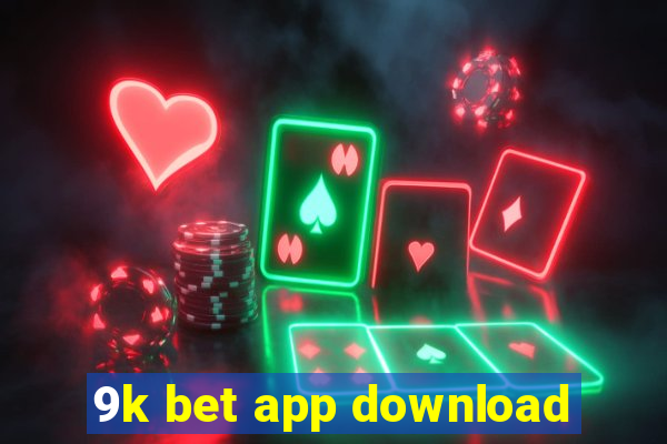 9k bet app download